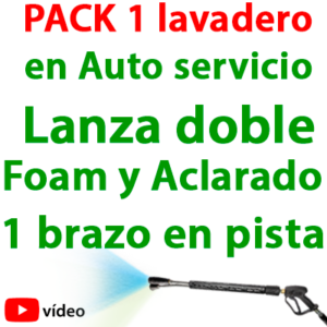 "PACK-1 Lavadero en Auto-Servicio. Lanza doble Foam y Aclarado 1 brazo en pista"